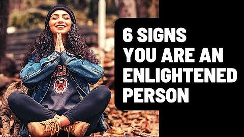 |Signs of An Enlightened Person|