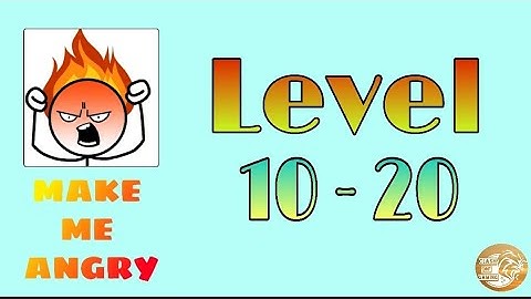 Make me angry level 11 12 13 14 15 16 17 18 19 20 Solution walkthrough
