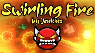 Geometry Dash: Swirling Fire 100% (Insane Demon)