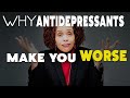 Why antidepressants make you feel worse  at first