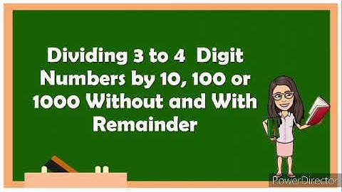 Math 4 - Quarter 1 - Dividing 3-4.digit numbers by 10, 100 or 1000 with and without Regrouping