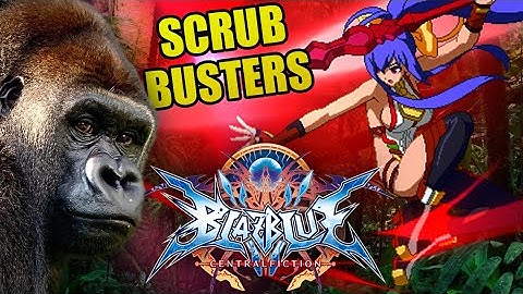 SCRUB BUSTERS: Anyone can play Blazblue: Central Fiction
