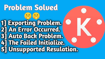 How To Solve Kinemaster All Problem || Kinemaster Auto Back| Kinemaster Slow Exporting