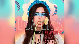 New Rules - Dua Lipa (maw Remix)