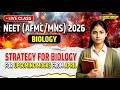Strategy for Biology for Upcoming Mocks from April | NEET (AFMC/MNS) 2026 | Score Booster Plan