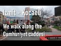 Izmit - Kocaeli - Ein Spaziergang über die Cumhuriyet Caddesi