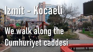 Izmit - Kocaeli - Ein Spaziergang über die Cumhuriyet Caddesi