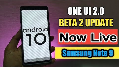 Samsung Note 9 One UI 2 Beta 2 update now live