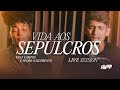 Vida aos sepulcros   live session thay campos  pedro nascimento   ao vivo