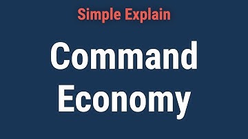 Command Economy: Definition, How It Works, and Characteristics
