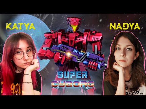 Super Cyborg ➜ Катя и Надя против Олега [PC, Steam, прохождение игры]. Финал