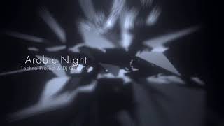 Techno Project & Dj Geny Tur - Arabic Night