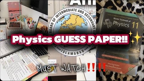 Physics Guess Paper Hssc-1 FBISE✨📝 MUST WATCH‼️