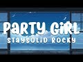 Staysolid rocky  party girl lyrics lil mama a party girl