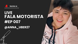 Podcast Fala Motorista #007 - @ANNA_UBER27