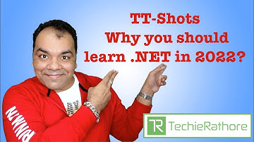 TT-Shots : Why you should learn .NET in 2022?