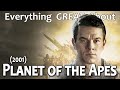 Everything GREAT About Planet of the Apes! (2001)
