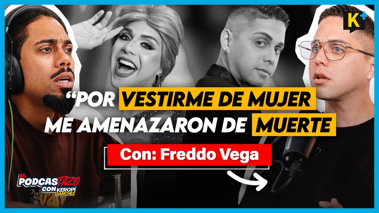 FREDDO VEGA: SENADORA LO ATACÓ POR SER GAY, SUEÑOS ARTÍSTICOS Y SU RELACION CON DIOS