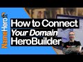 How To Connect Your Domain Name To HeroBuilder