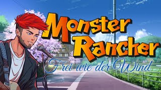 Monster Rancher | Frei wie der Wind (Anime Opening Theme Song)