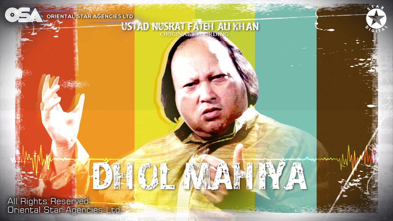 Dhol Mahia  Ustad Nusrat Fateh Ali Khan  OSA official Complete Version  OSA Worldwide