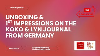 Unboxing and First Impressions on the Koko and Lyn Journal