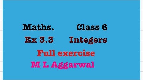 Ex 3.3, Integers, Class 6, M L Aggarwal