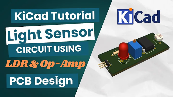 Light Sensor Circuit Using LDR & Op-Amp | PCB Design in KiCad