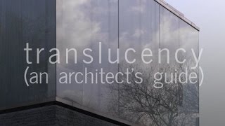 Translucency (An Architect's Guide)