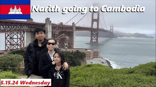 Narith’s trip to San Francisco then to Cambodia