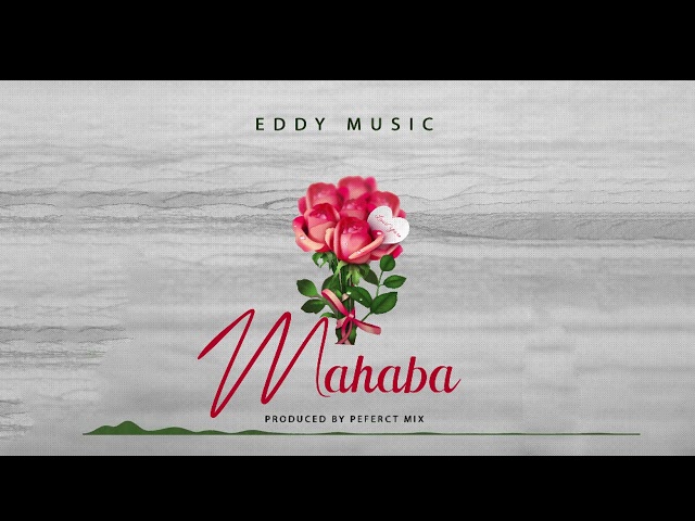 Eddy Music _  mahaba _(official audio mp3 class=
