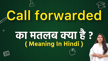 Call forwarded meaning in hindi | call forwarded ka matlab kya hota hai | word meaning in hindi