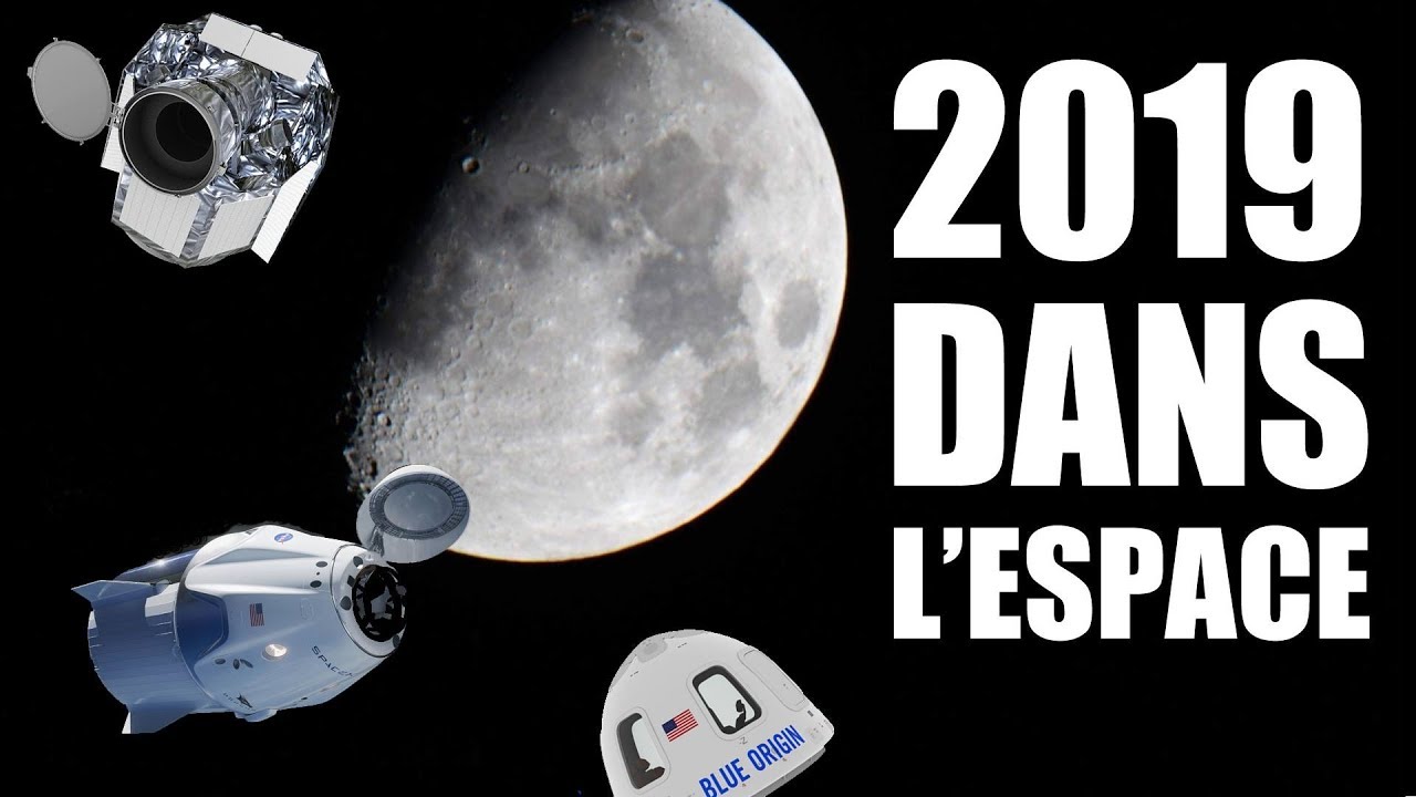 Spatial : Que nous réserve 2019 ? - LDDE