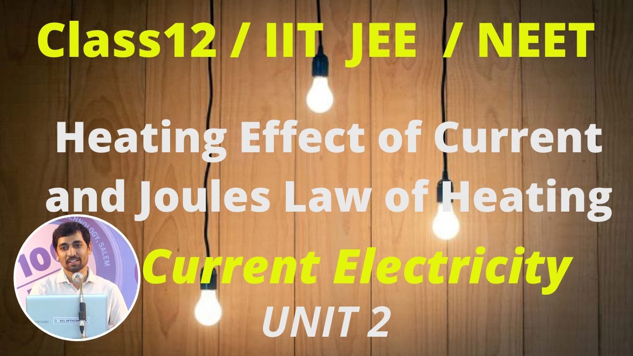 Class 12 Physics l Heating Effect of Current and Joules Law of Heating