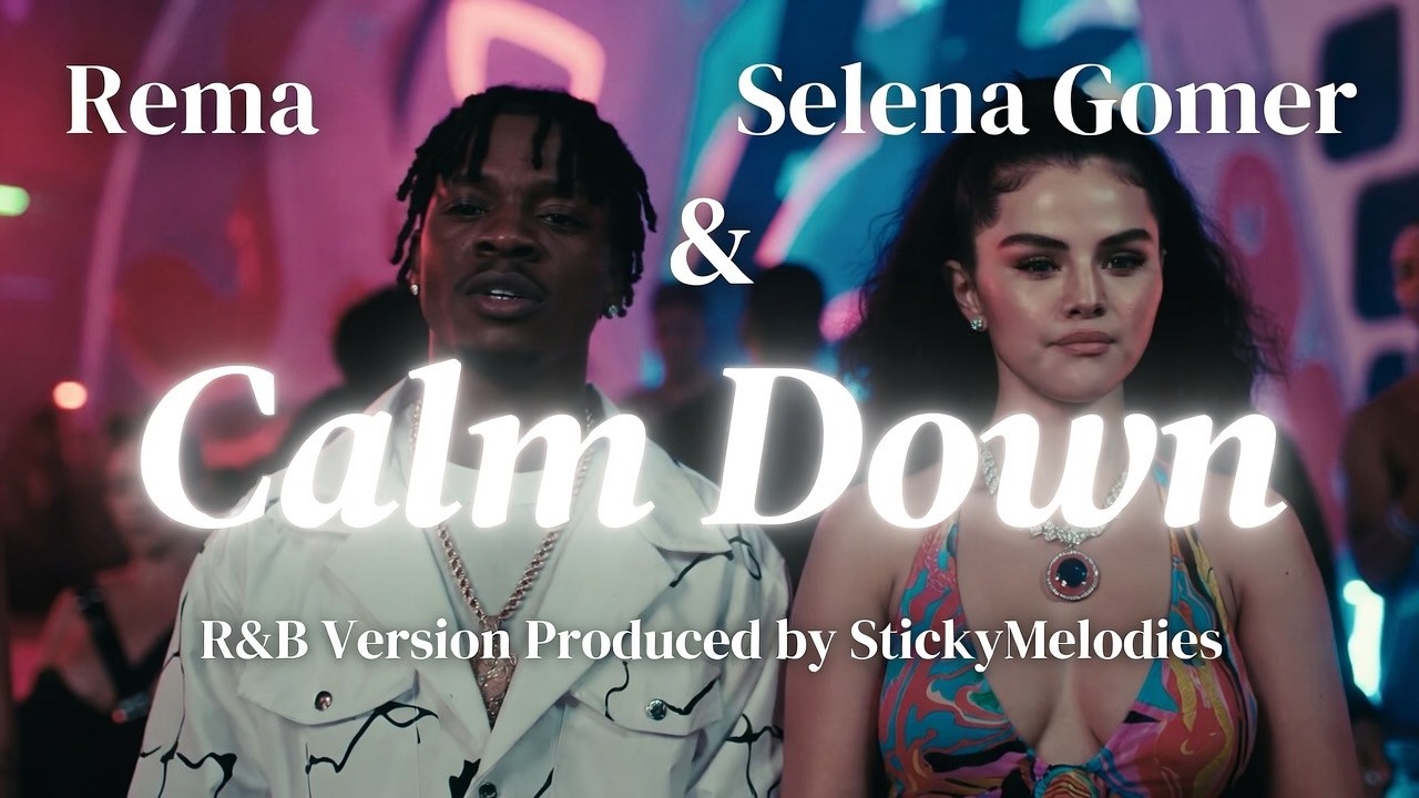CALM DOWN- Rema & Selena Gomez R&B Version #rema #selenagomez #calmdown #R&B #music #fyp #viral