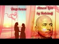 Almost love Deep House by kalvindj