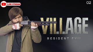 [🔴 LIVE ] เยี่ยมชมบ้านตุ๊กตา | RESIDENT EVIL VILLEGE #02