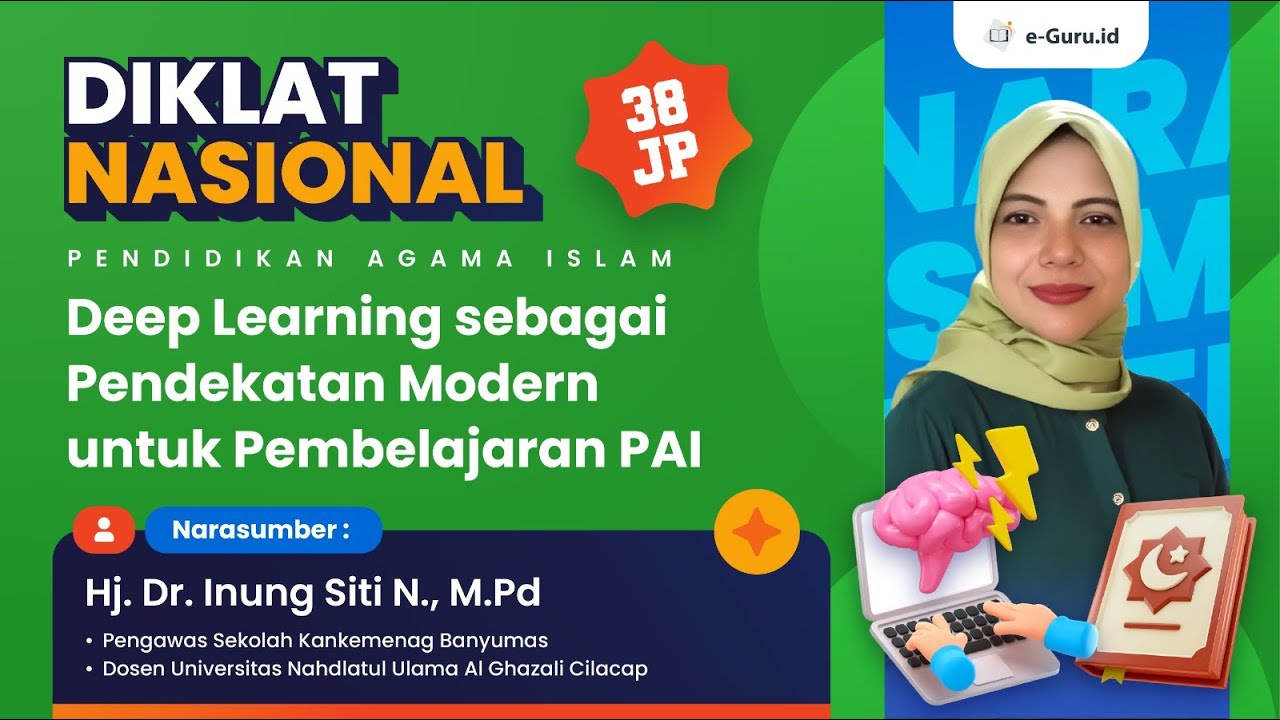 #3 DIKLAT NASIONAL : Deep Learning sebagai Pendekatan Modern untuk Pembelajaran PAI