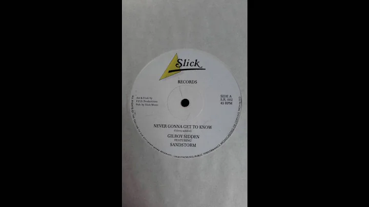 GILROY SIDDEN  Never Gonna Get To Know  1988  Slic...