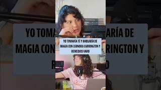 Leonora Carrington y Remedios Varo: Té con Arte, Magia y Diálogo #herbolaria