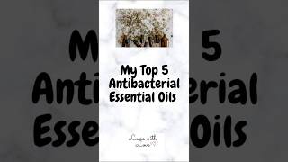 My Top 5 Antibacterial Essential Oils