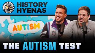 The Autism Test | History Hyenas