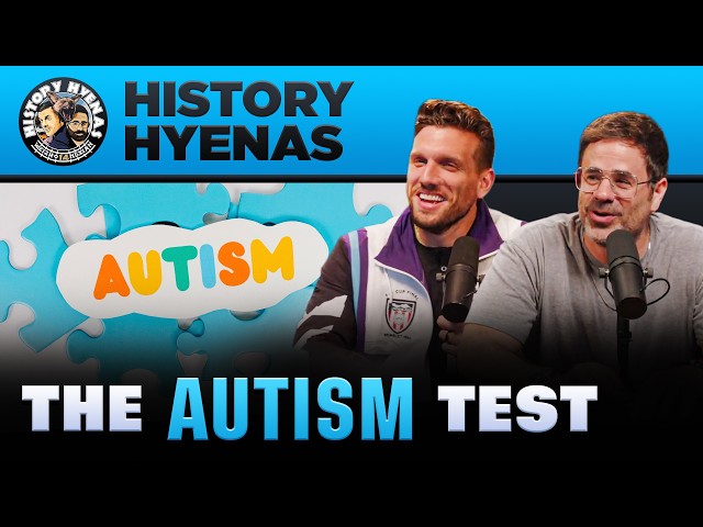 The Autism Test | History Hyenas