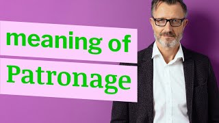 Patronage | Definition of patronage