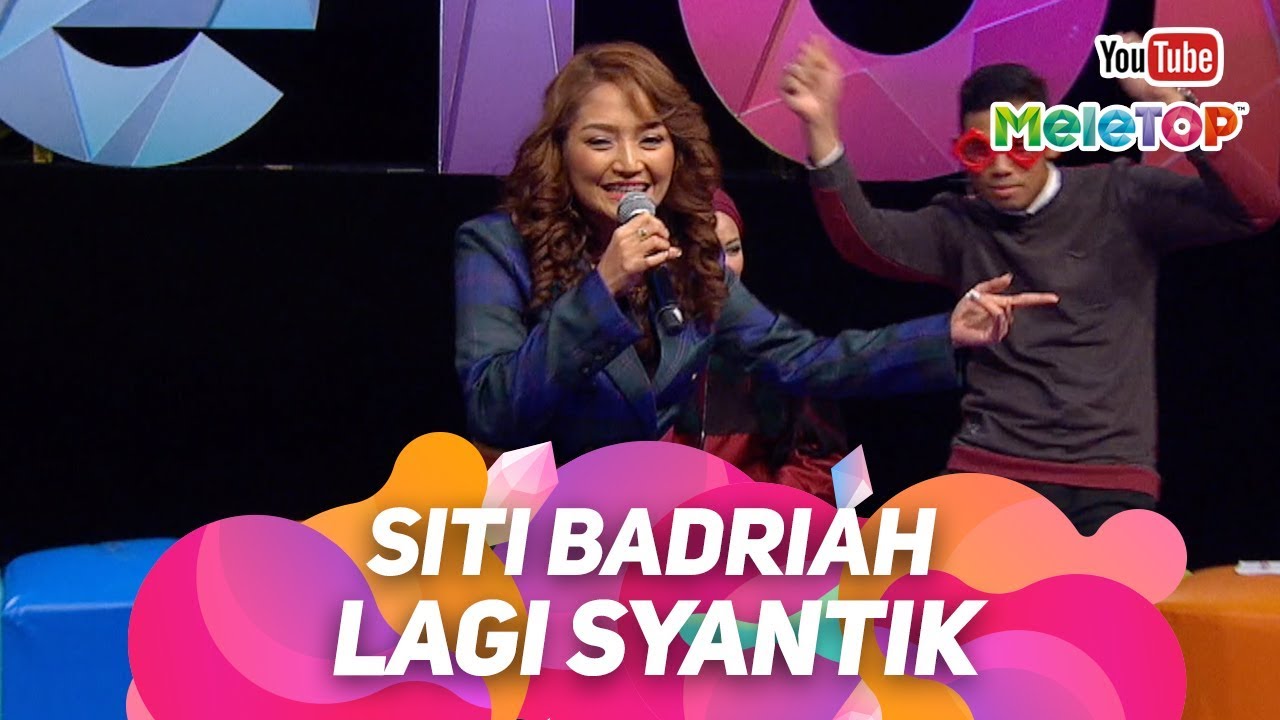 Siti Badriah Lagi Syantik dari Indonesia ke Malaysia | Persembahan Live MeleTOP | Nabil \u0026 Neelofa