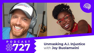727: Unmasking A.I. Injustice — with Dr. Joy Buolamwini