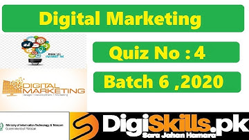 Digiskills - Digital Marketing Quiz 4 Solution Batch 06 | Quiz No.4 || Batch 6
