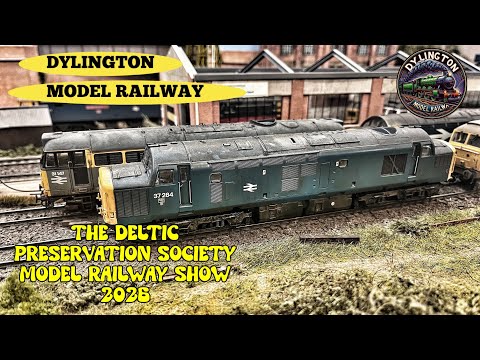 DYLINGTON MODEL RAILWAY - THE DELTIC PRESERVATION SOCIETY MODEL RAILWAY SHOW 2026.