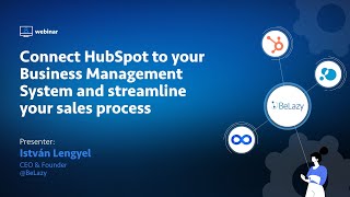 Connect HubSpot to your Business Management System and streamline your sales process