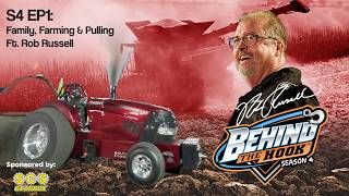 Family, Farming & Pulling - Behind The Hook (S4:E1) Rob Russell